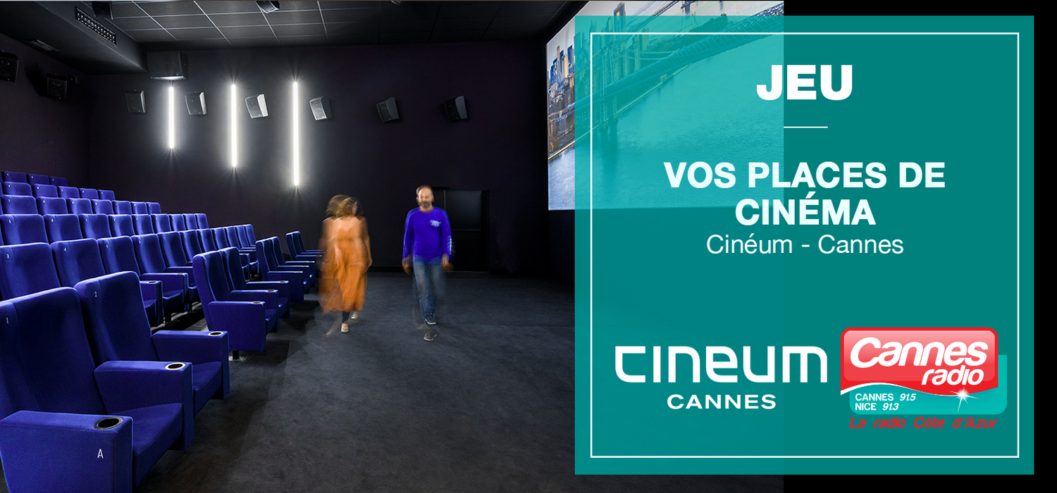 Gagnez vos places de cinéma avec Cannes Radio et le CINEUM à Cannes